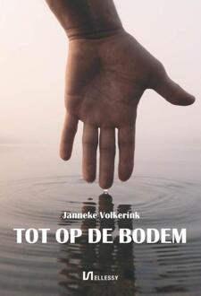 Tot op de bodem -  Janneke Volkerink (ISBN: 9789464936636)
