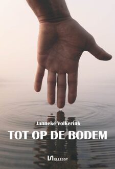 Tot op de bodem -  Janneke Volkerink (ISBN: 9789464936643)