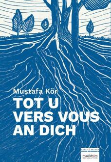 Tot u / Vers vous / An dich -  Mustafa Kör (ISBN: 9789056550714)