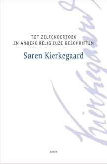 Tot zelfonderzoek en andere religieuze geschriften -  Søren Kierkegaard (ISBN: 9789463403580)