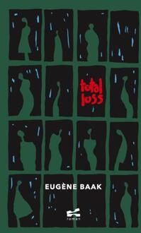 Total loss -  Eugène Baak (ISBN: 9789465317755)