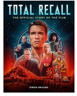 Total Recall: The Official Story Of The Film - Braund, Simon