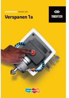 Touchtech Verspanen / Niveau 3/4 1a / Leerwerkboek