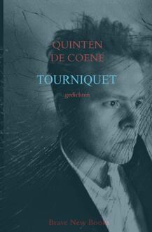 Tourniquet -  Quinten de Coene (ISBN: 9789464924916)