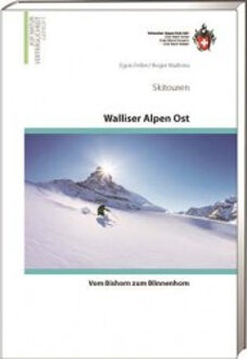 Tourskigids Skitouren Walliser Alpen Ost | SAC Schweizer Alpenclub