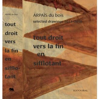 Tout droit vers la fin en sifflotant - Boek Lóránd Hegyi (9492081563)