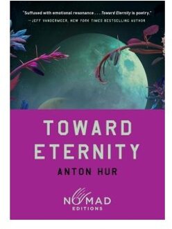 Toward Eternity (Nomad Edition) - Anton Hur