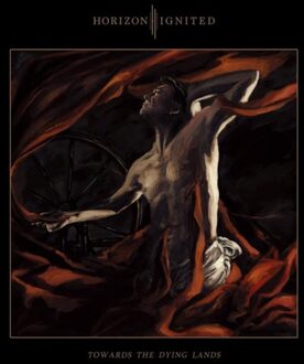 Towards The Dying Lands - Horizon Ignited