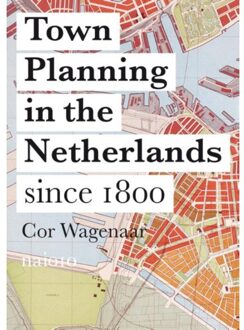 Town planning in the Netherlands since 1800 - Boek Cor Wagenaar (9462082413)