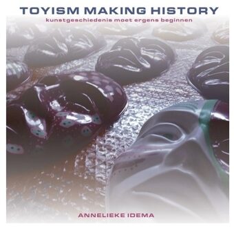 Toyism, making history - Boek Annelieke Idema (9461935862)
