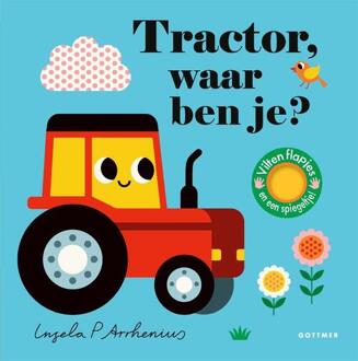 Tractor, waar ben je? -  Ingela P Arrhenius (ISBN: 9789025778538)