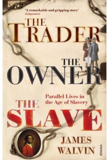 Trader, The Owner, The Slave - Professor James Walvin