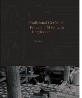 Traditional Crafts Of Porcelain Making In Jingdezhen - China Culture Perspectives - Bai Ming