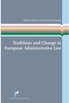 Traditions and Change in European Administrative Law - Boek Europa Law Publishing (9089520716)