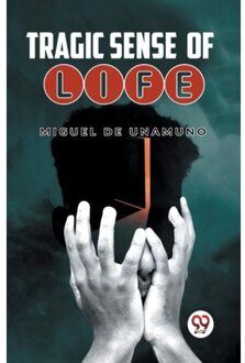 Tragic Sense Of Life - Miguel De Unamuno