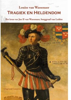 Tragiek En Heldendom - Louise van Wassenaer