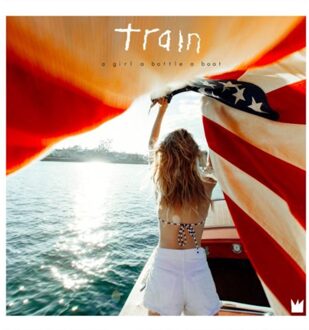 Train - A Girl A Bottle A Boat