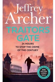 Traitors Gate - William Warwick Novels - Jeffrey Archer