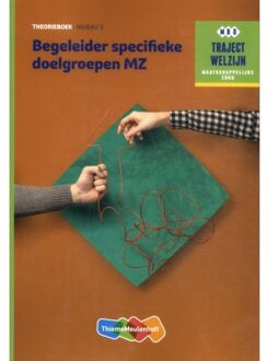 Traject Welzijn - Begeleider specifieke doelgroepen MZ Niveau 3 Theorieboek