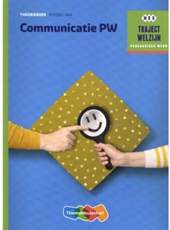 Traject Welzijn  - Communicatie PW Niveau 3&4 Theorieboek