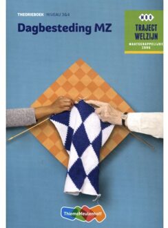 Traject Welzijn  - Dagbesteding MZ Niveau 3 & 4 Theorieboek