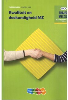 Traject Welzijn  - Kwaliteit en deskundigheid MZ Niveau 3&4 Theorieboek