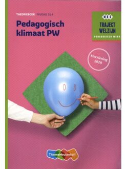 Traject Welzijn  - Pedagogisch klimaat PW Niveau 3 & 4 Theorieboek