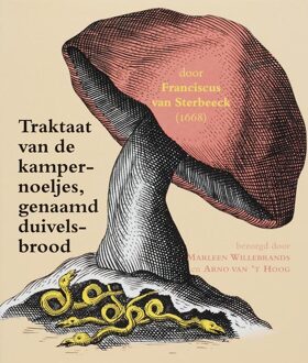 Traktaat van de kampernoeljes, genaamd duivelsbrood - Boek F. van Sterbeeck (9065509178)