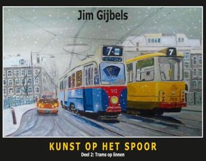 Trams Op Linnen - Kunst Op Het Spoor - Jim Gijbels