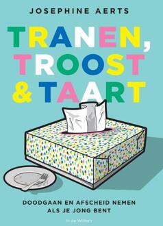 Tranen, troost & taart -  Josephine Aerts (ISBN: 9789077179611)