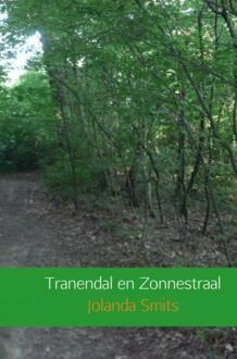 Tranendal en Zonnestraal - Boek Jolanda Smits (946318757X)