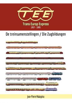 Trans Europ Express 1957-1995 - De treinsamenstellingen / Die Zugbildungen -  Jean Pierre Malaspina (ISBN: 9789492040794)