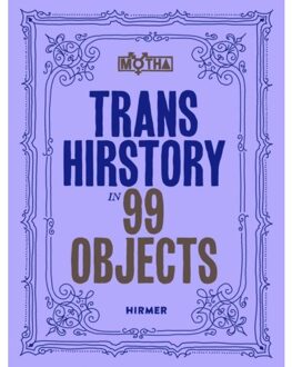 Trans Hirstory In 99 Objects