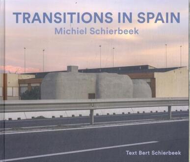 Transitions in Spain -  Bert Schierbeek, Michiel Schierbeek (ISBN: 9789462265110)