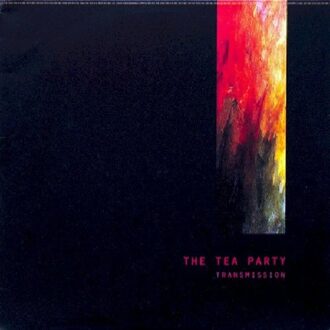 Transmission - The Tea Party
