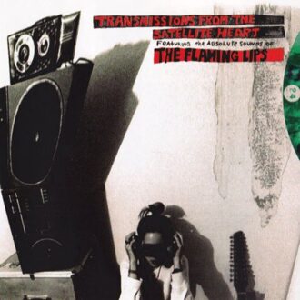 Transmissions From The Satellite Heart Satellite Heart - The Flaming Lips
