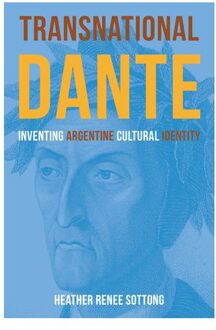 Transnational Dante - Critical Studies In Italian Migrations - Heather Renee Sottong
