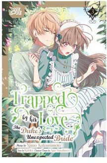 Trapped By His Love: The Duke's Unexpected Bride, Volume 3 - Kotoko