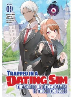 Trapped In A Dating Sim: The World Of Otome Games Is Tough For Mobs (Light Novel) - Yomu Mishima