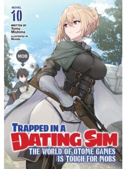 Trapped In A Dating Sim: The World Of Otome Games Is Tough For Mobs (Light Novel) - Yomu Mishima