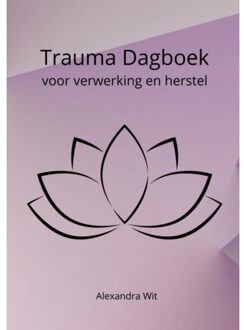 Trauma Dagboek - Alexandra Wit
