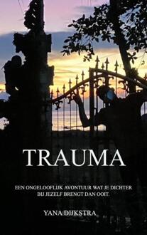 Trauma -  Yana Dijkstra (ISBN: 9789465012667)