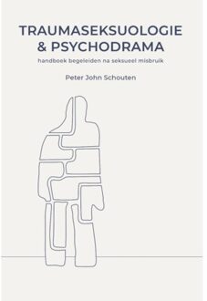 Traumaseksuologie en psychodrama - (ISBN:9789463012829)