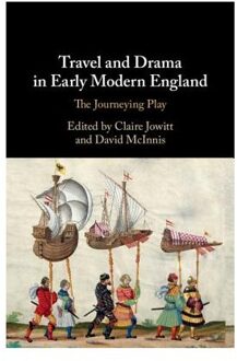 Travel and Drama in Early Modern England