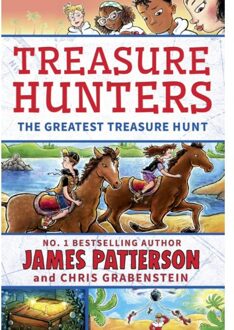 Treasure Hunters: The Greatest Treasure Hunt - Treasure Hunters - James Patterson