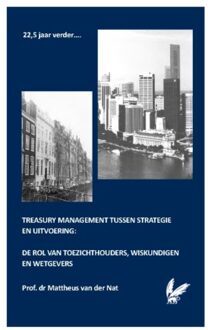 Treasury Management Tussen Strategie En Uitvoering - Mattheus van der Nat