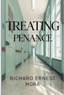 Treating Penance - Richard Ernest Mora