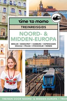 Treinreisgids - Reisgids time to momo Midden- & Noord-Europa | Mo'Media | Momedia