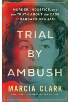 Trial By Ambush - Marcia Clark