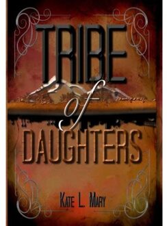Tribe Of Daughters - Kate L Mary